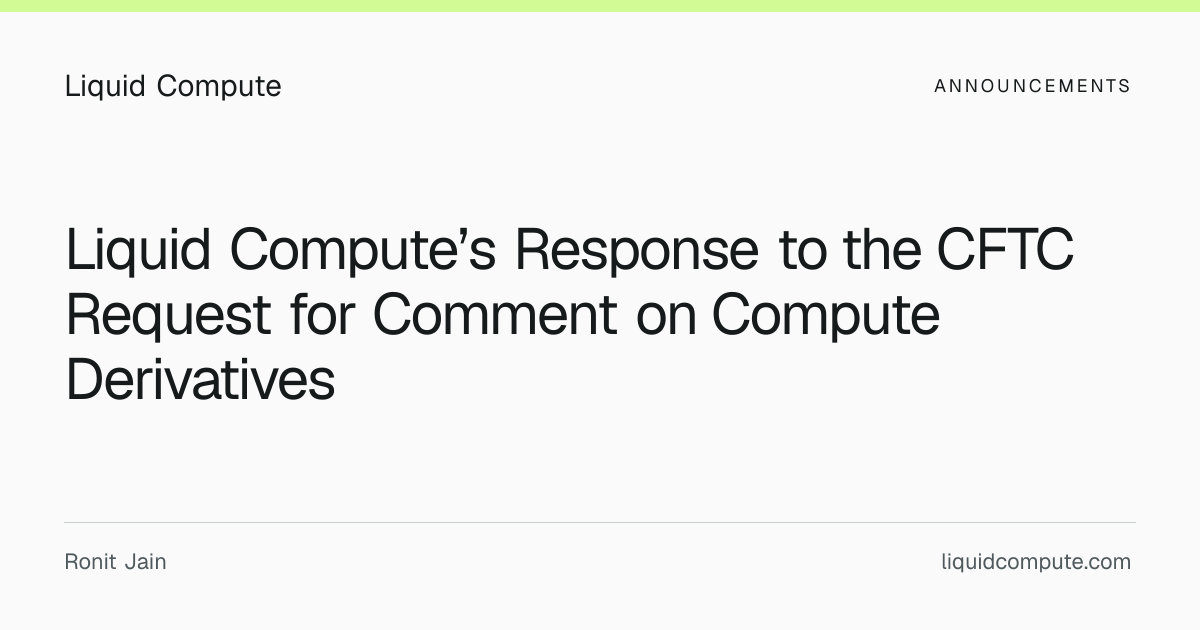 Liquid Compute’s Response to the CFTC Request for Comment on Compute ...
